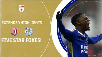 FIVE STAR FOXES! | Stoke City v Leicester City extended highlights