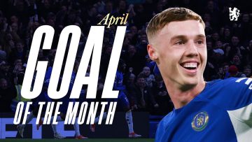 PALMER, GALLAGHER, MADUEKE, CUTHBERT & MORE! | Goal of the Month | April 2024 | Chelsea FC 2023/24