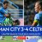 City lose seven-goal thriller in pre-season! 😲 Man City 3-4 Celtic Highlights