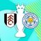 Fulham vs Leicester City