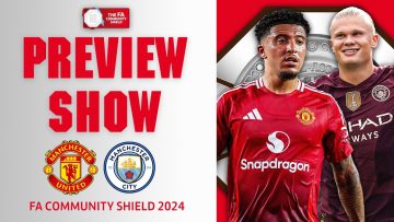 Community Shield 2022 Preview Show – Manchester United v Manchester City