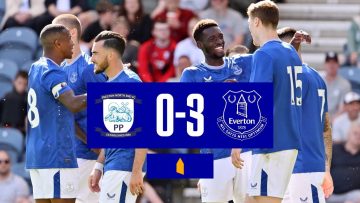 PRESTON 0-3 EVERTON | Pre-season highlights