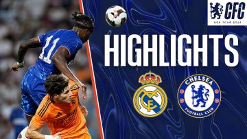 Real Madrid 2-1 Chelsea | HIGHLIGHTS | Chelsea FC USA Tour 2024