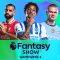 Fantasy Show – 13 September 2024